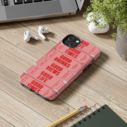 Ticket to Good Life Tough Phone Case - Perfect for Celebrations & Daily Adventures - SmartHomeGoodies