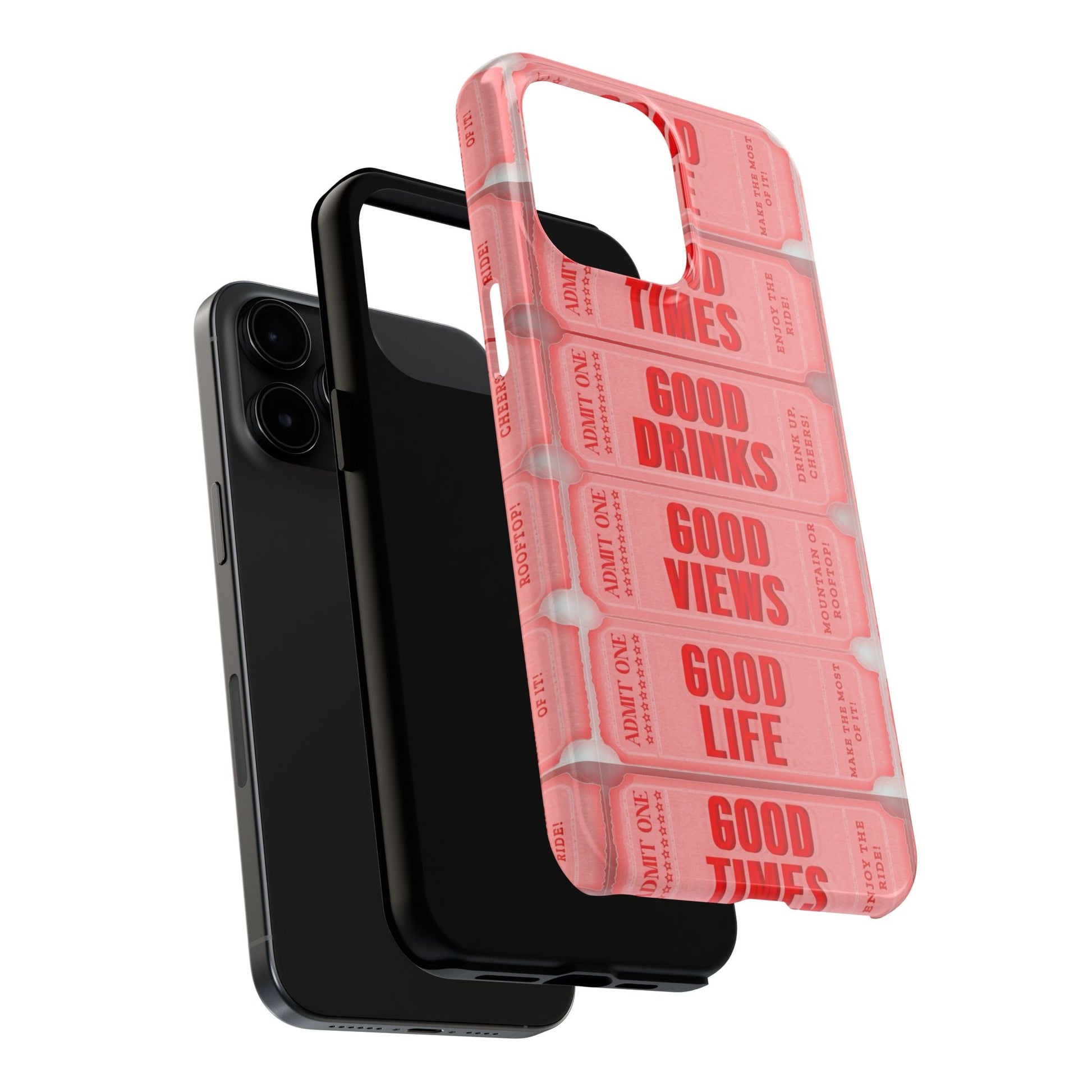 Ticket to Good Life Tough Phone Case - Perfect for Celebrations & Daily Adventures - SmartHomeGoodies