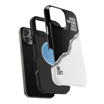 Tough Cases - Inspirational 'When Nothing Goes Right, Go Left' Design - SmartHomeGoodies
