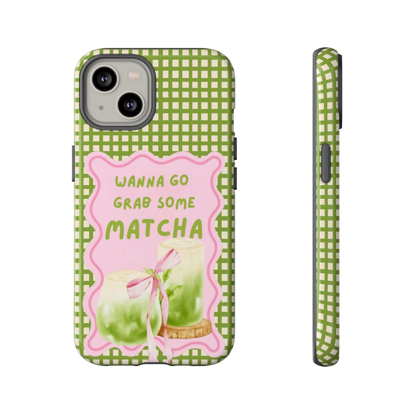 Wanna Go Grab Some Matcha Phone Case - SmartHomeGoodies