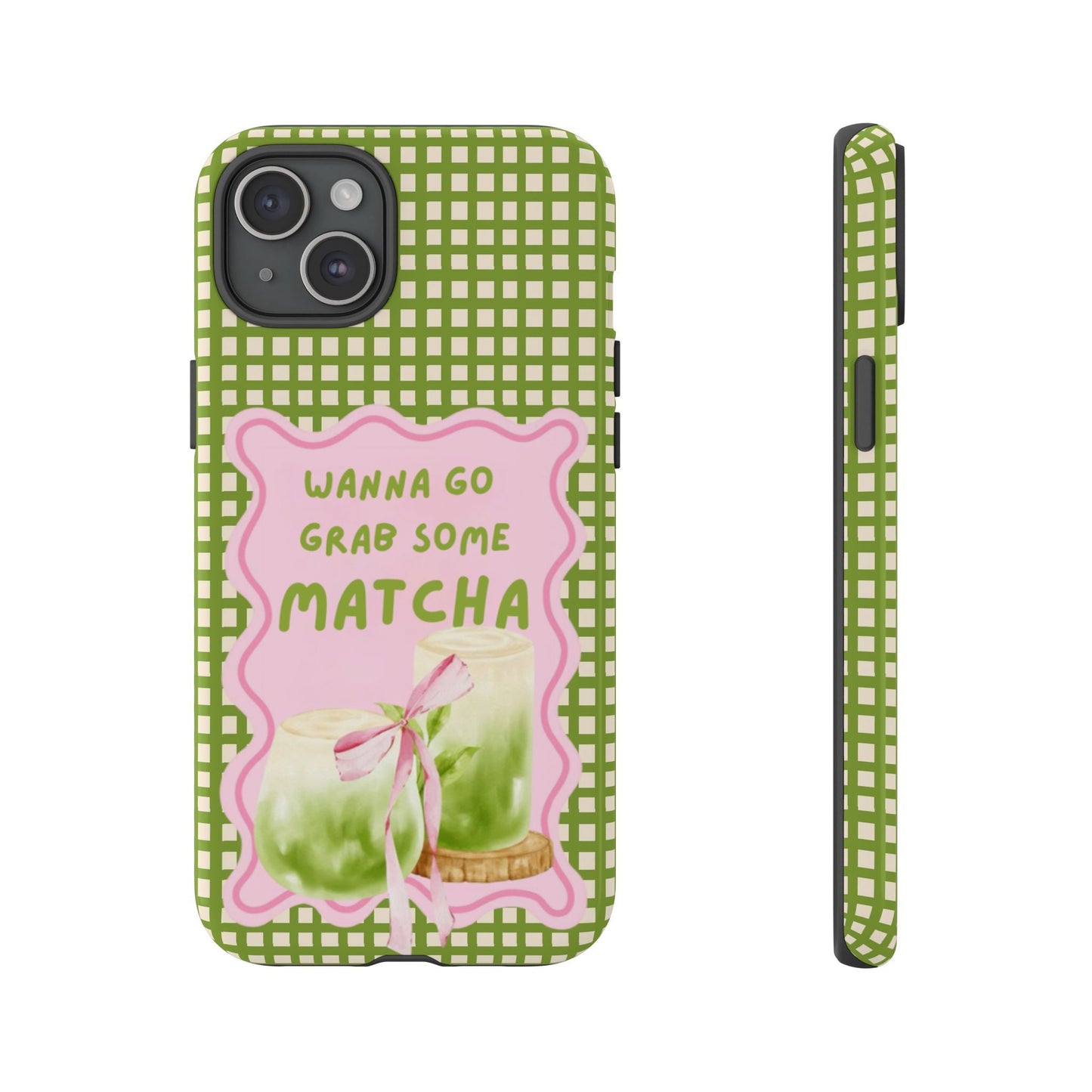 Wanna Go Grab Some Matcha Phone Case - SmartHomeGoodies