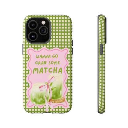 Wanna Go Grab Some Matcha Phone Case - SmartHomeGoodies
