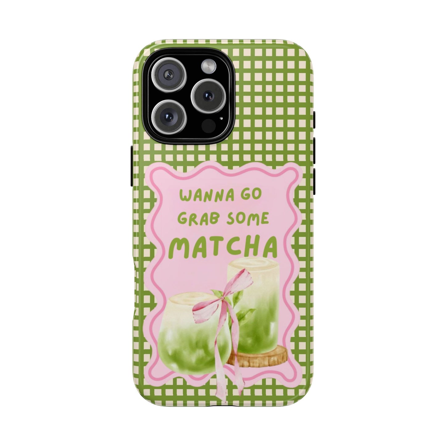 Wanna Go Grab Some Matcha Phone Case - SmartHomeGoodies