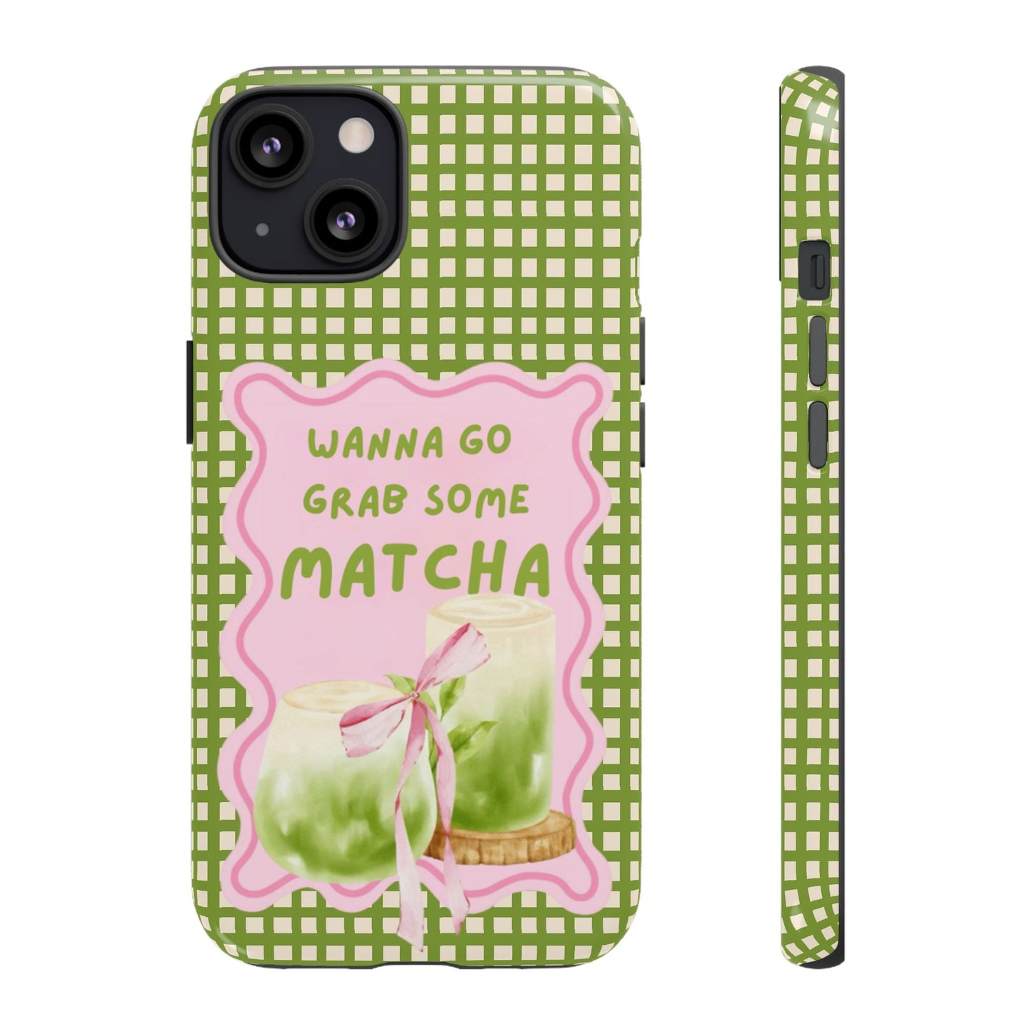 Wanna Go Grab Some Matcha Phone Case - SmartHomeGoodies