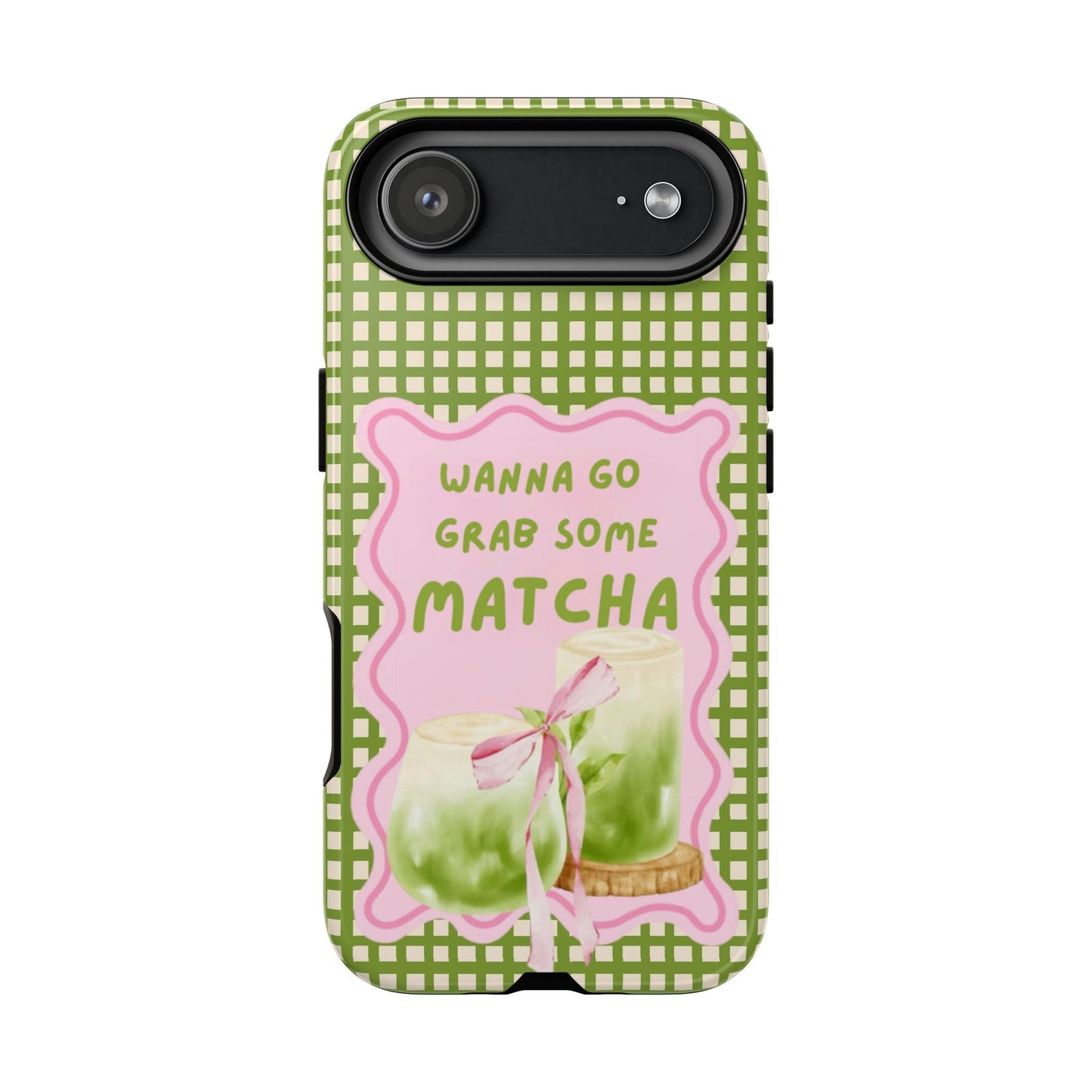Wanna Go Grab Some Matcha Phone Case - SmartHomeGoodies