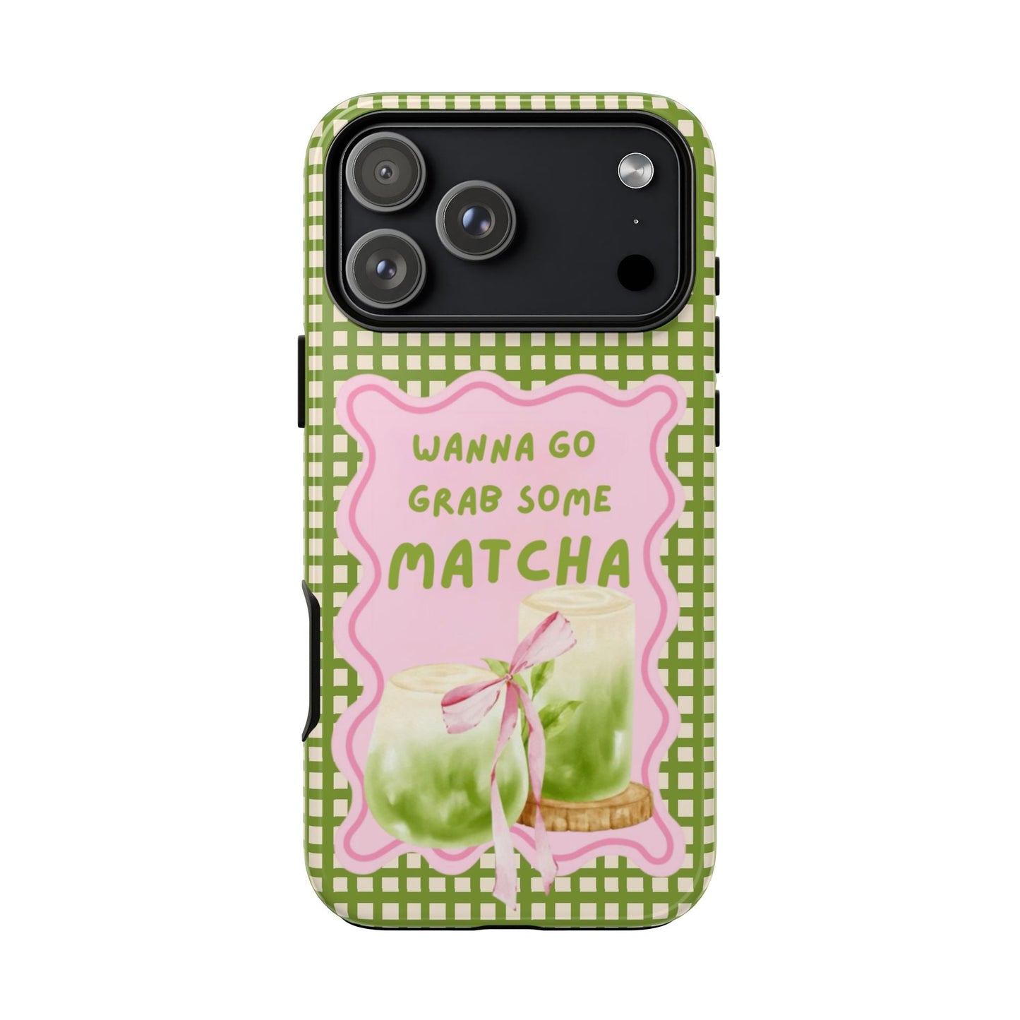 Wanna Go Grab Some Matcha Phone Case - SmartHomeGoodies