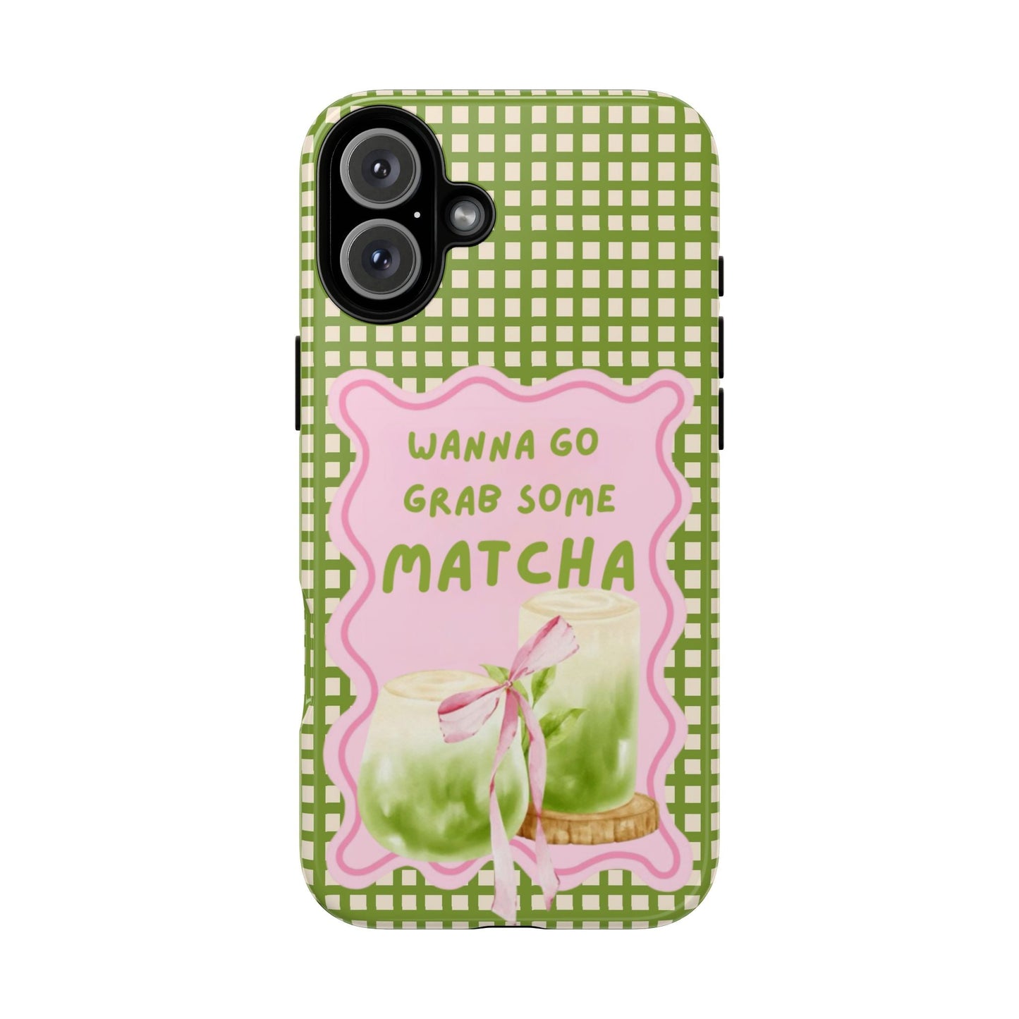 Wanna Go Grab Some Matcha Phone Case - SmartHomeGoodies