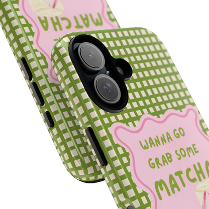 Wanna Go Grab Some Matcha Phone Case - SmartHomeGoodies