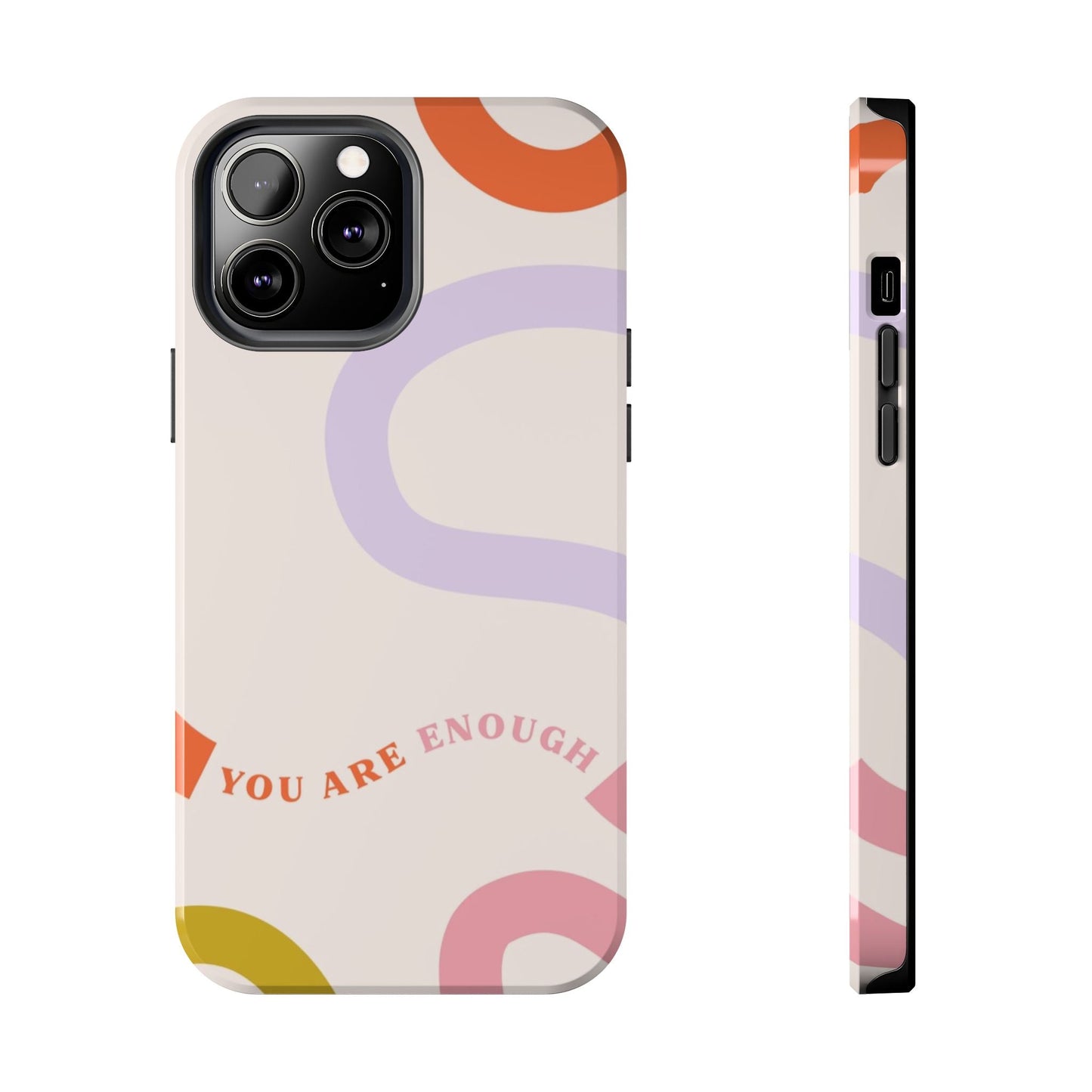 You Are Enough Phone Case - SmartHomeGoodies