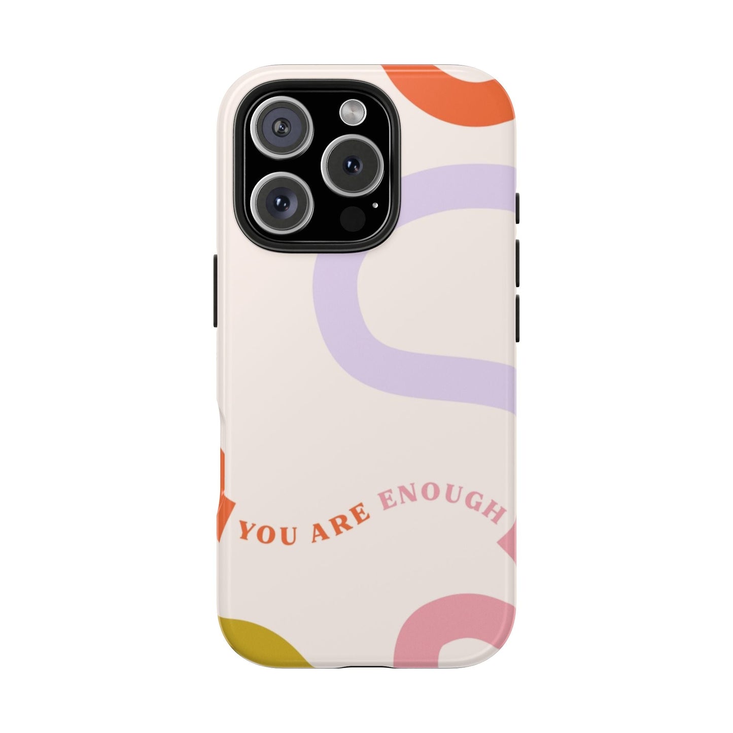 You Are Enough Phone Case - SmartHomeGoodies