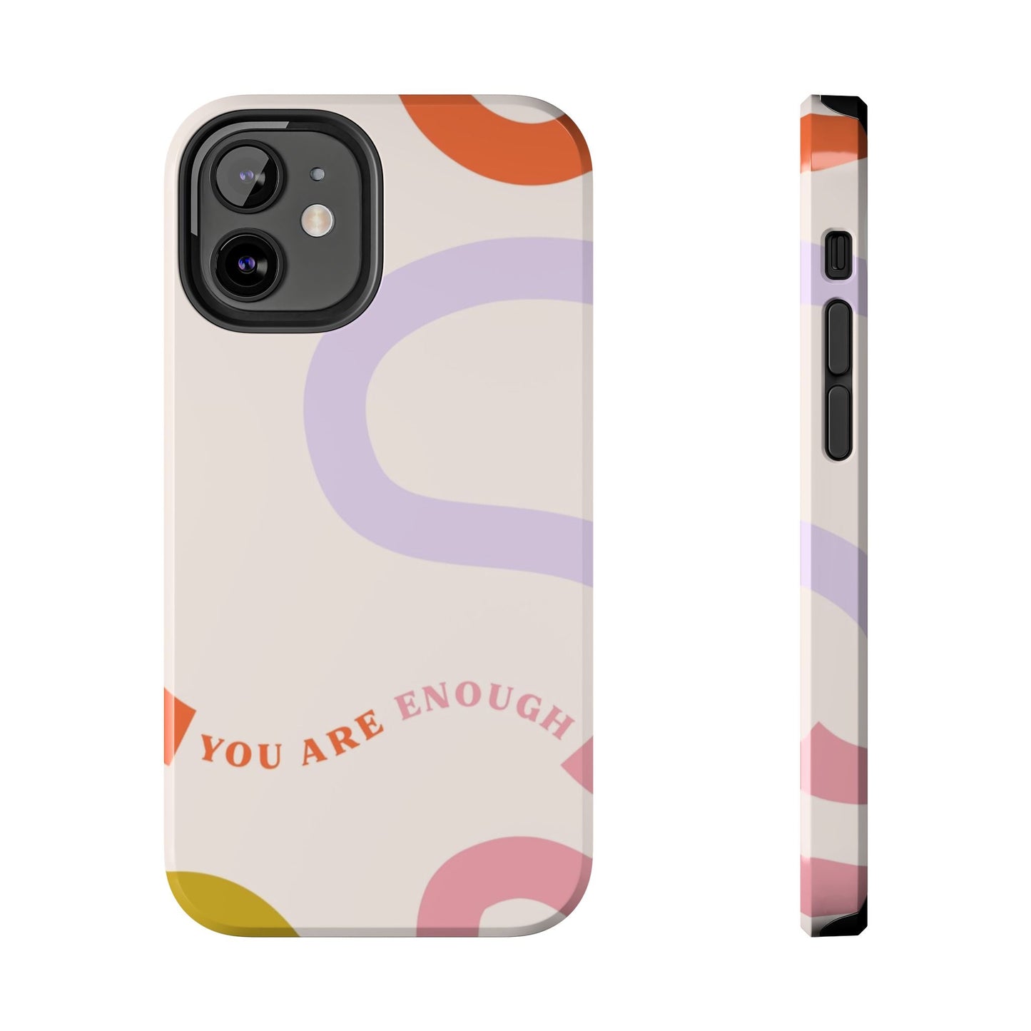 You Are Enough Phone Case - SmartHomeGoodies