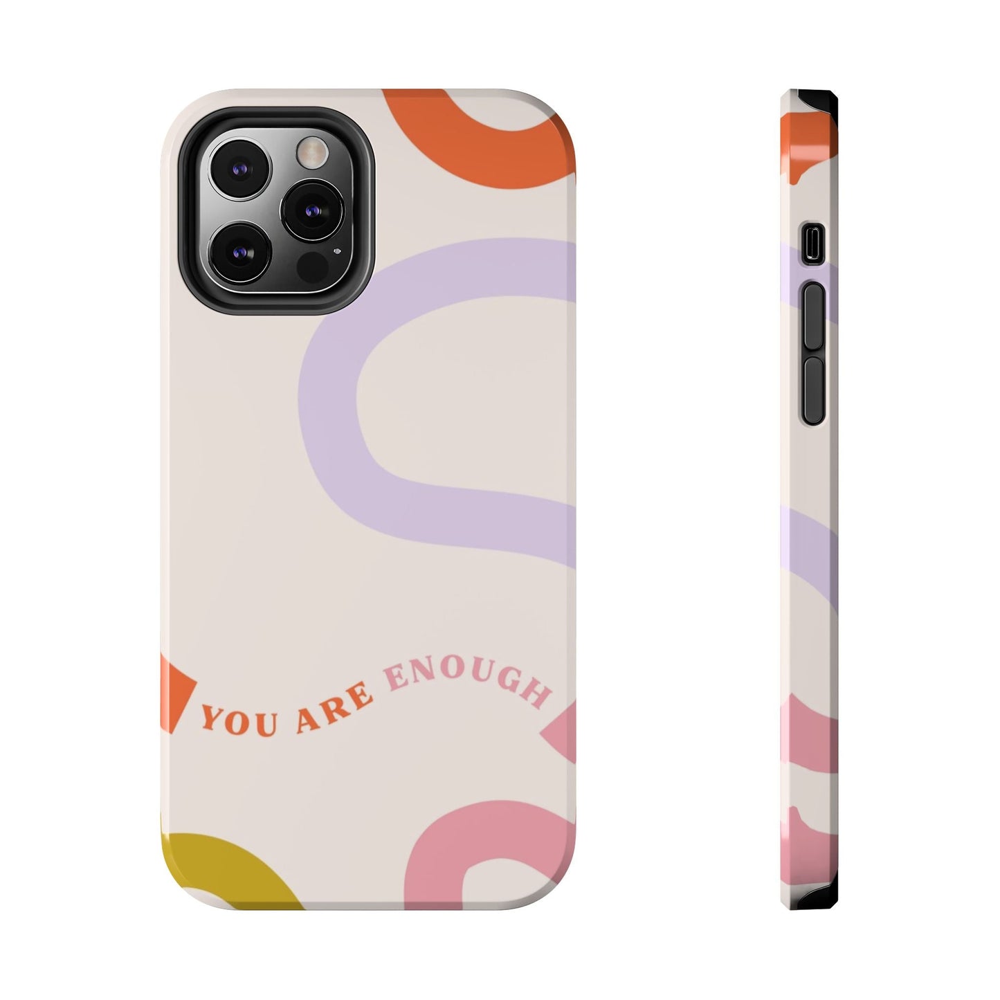 You Are Enough Phone Case - SmartHomeGoodies