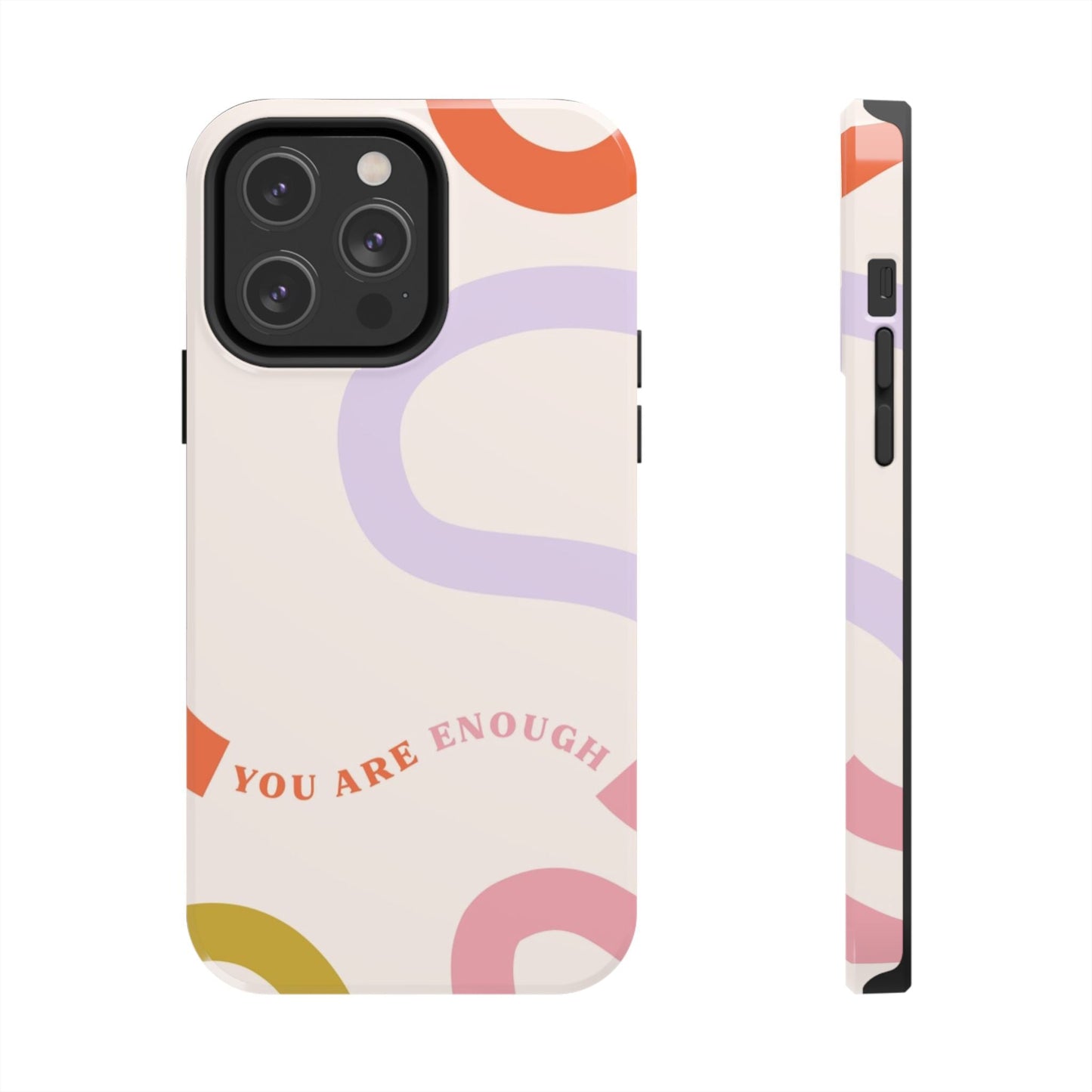 You Are Enough Phone Case - SmartHomeGoodies