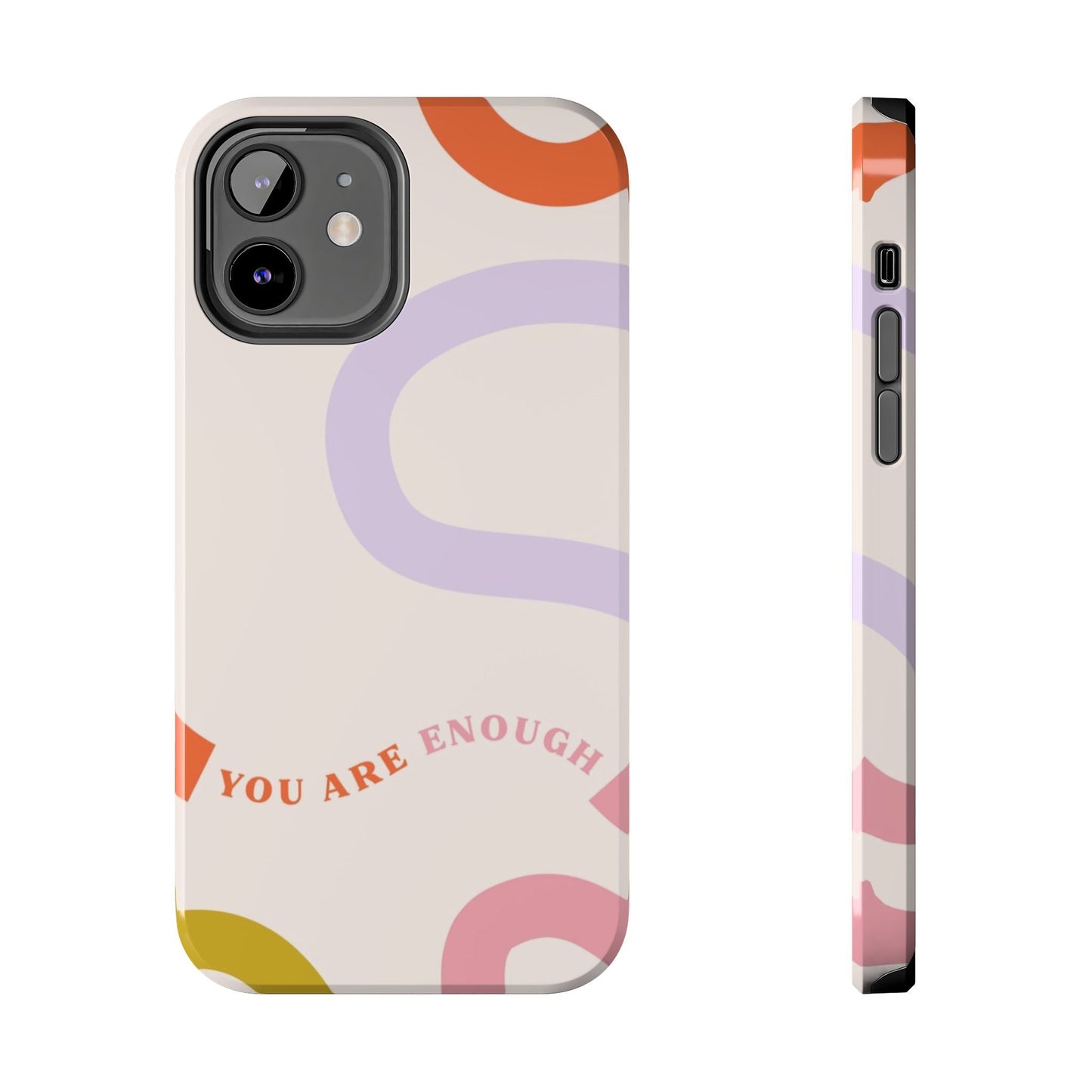 You Are Enough Phone Case - SmartHomeGoodies