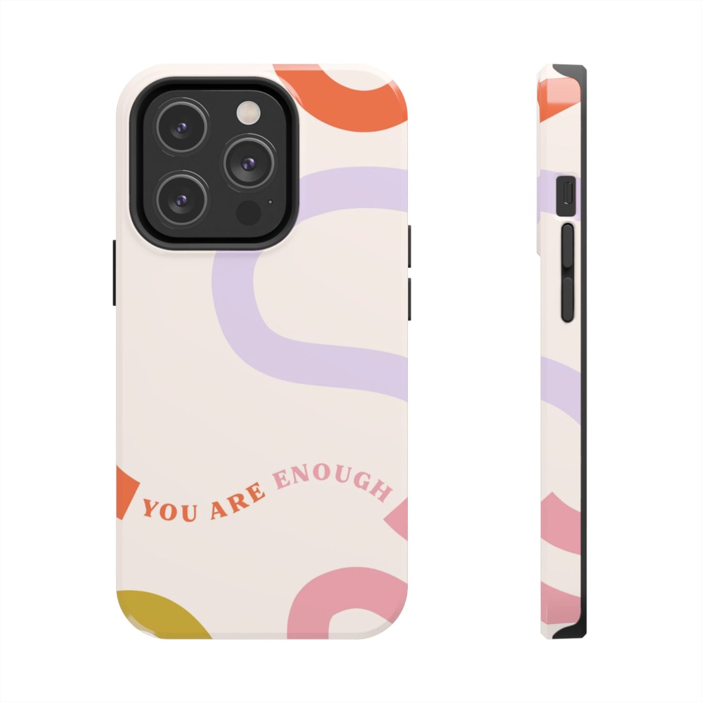 You Are Enough Phone Case - SmartHomeGoodies
