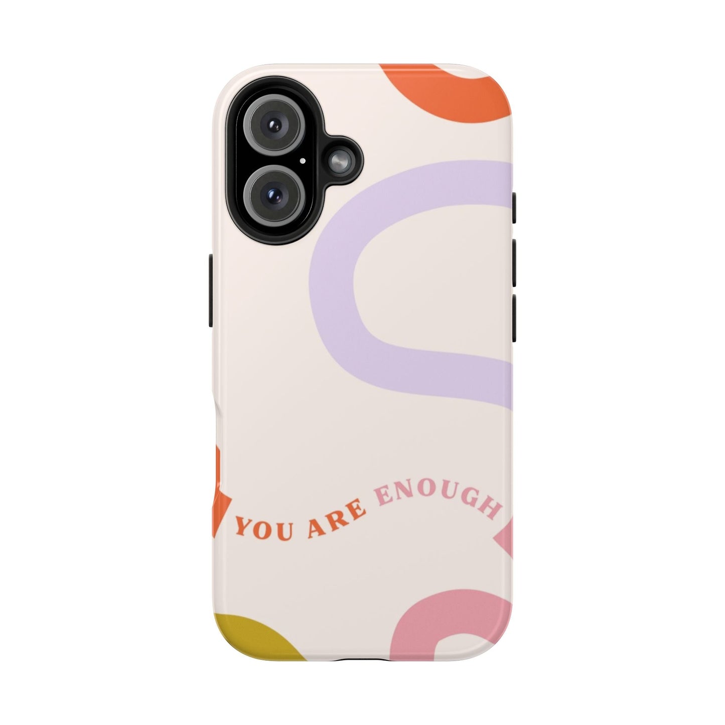 You Are Enough Phone Case - SmartHomeGoodies