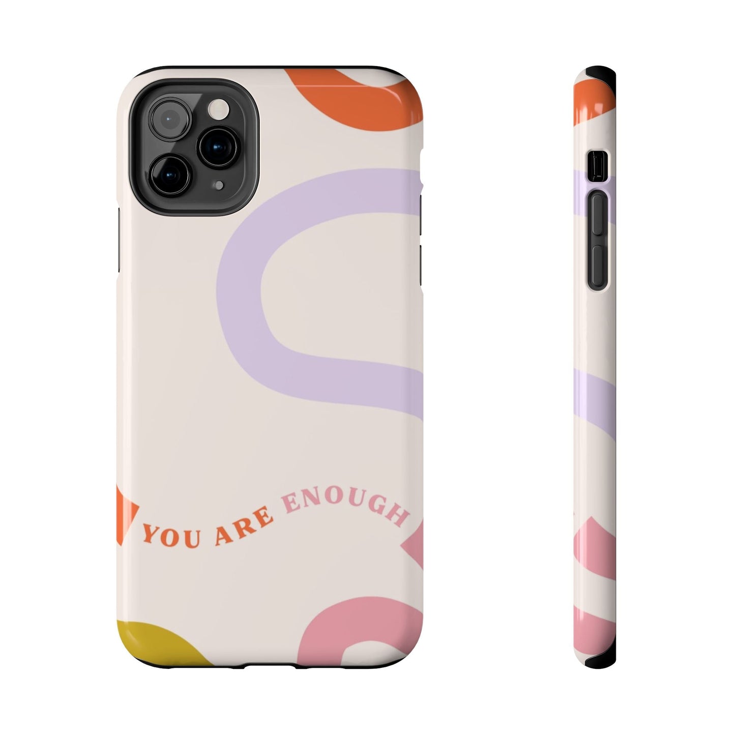 You Are Enough Phone Case - SmartHomeGoodies