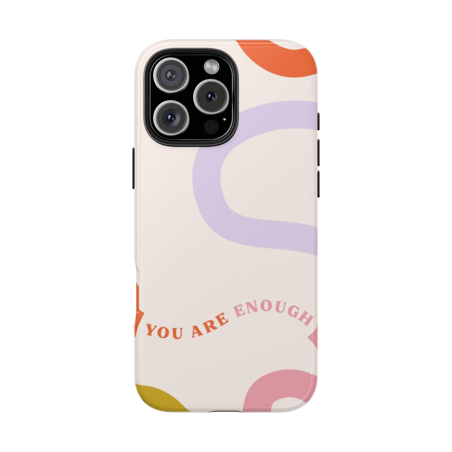You Are Enough Phone Case - SmartHomeGoodies