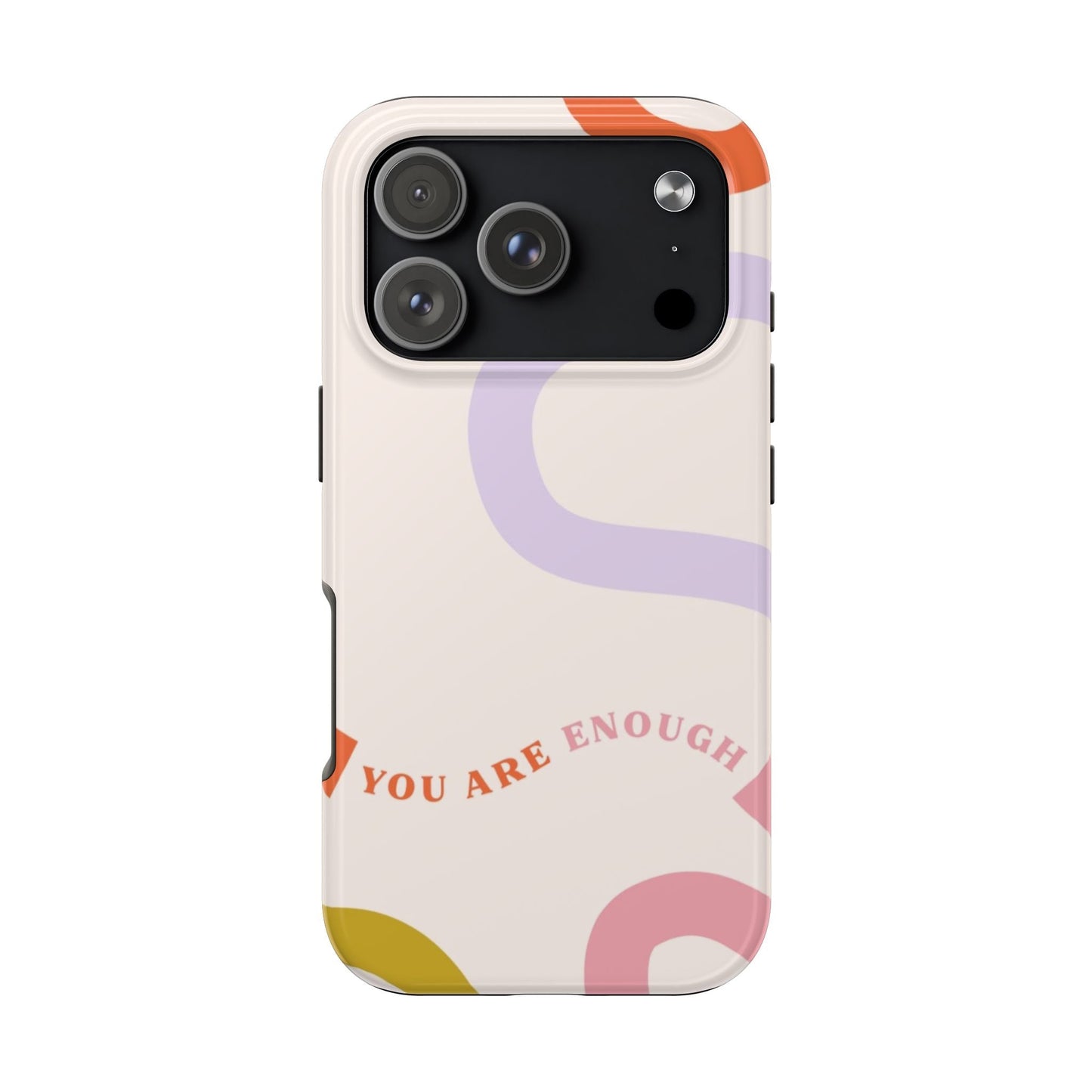 You Are Enough Phone Case - SmartHomeGoodies