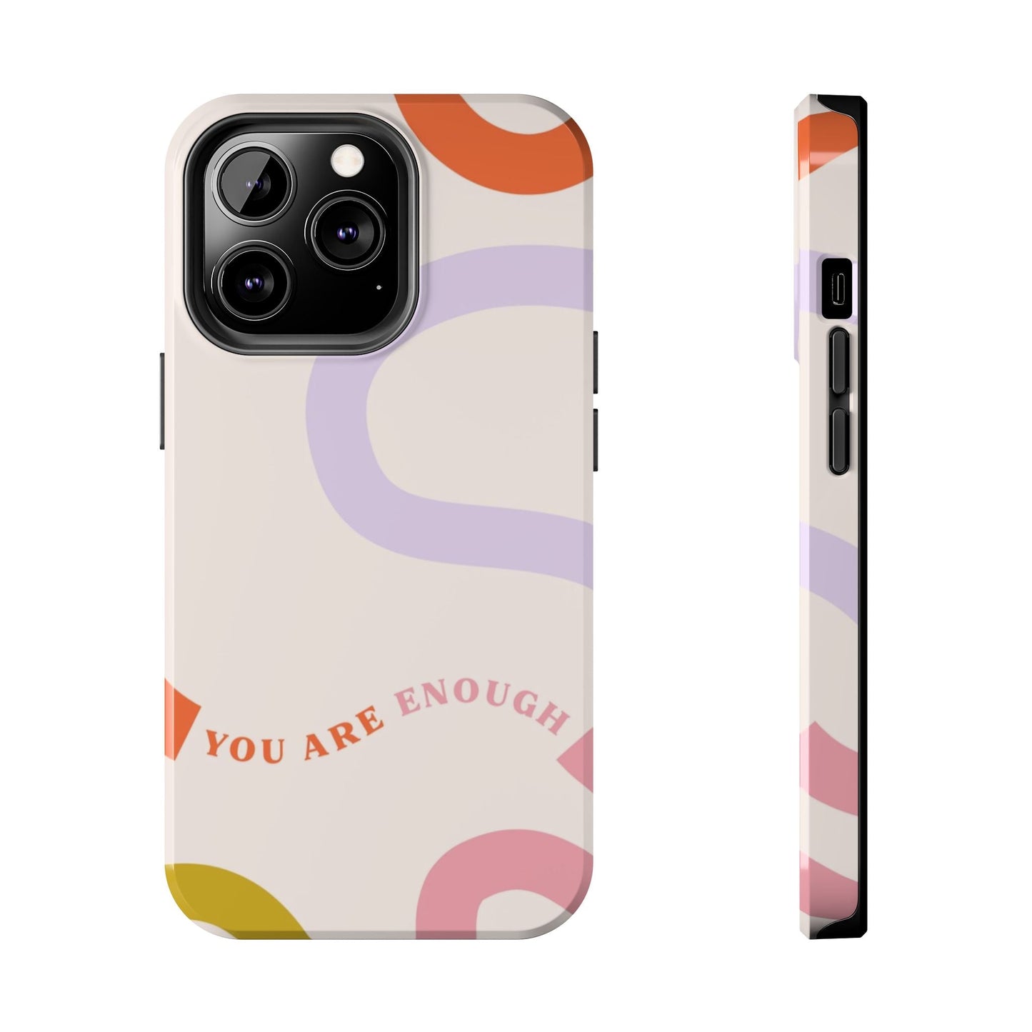 You Are Enough Phone Case - SmartHomeGoodies
