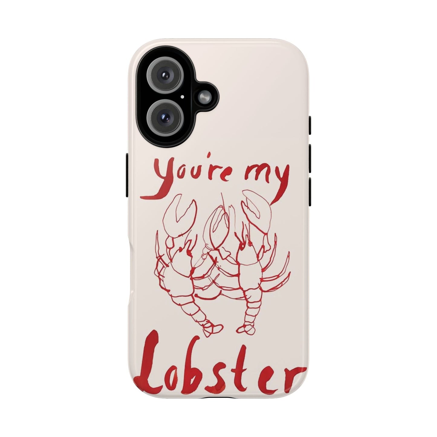You're My Lobster Phone Case - SmartHomeGoodies