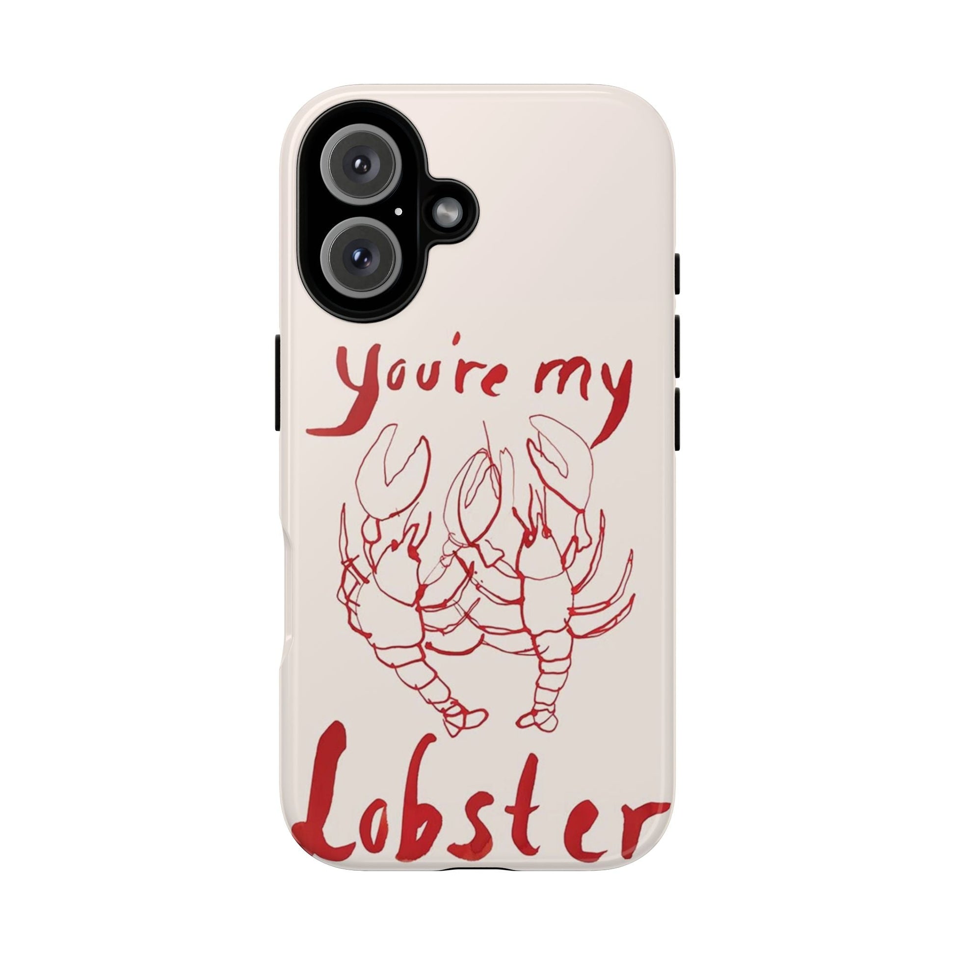 You're My Lobster Phone Case - SmartHomeGoodies