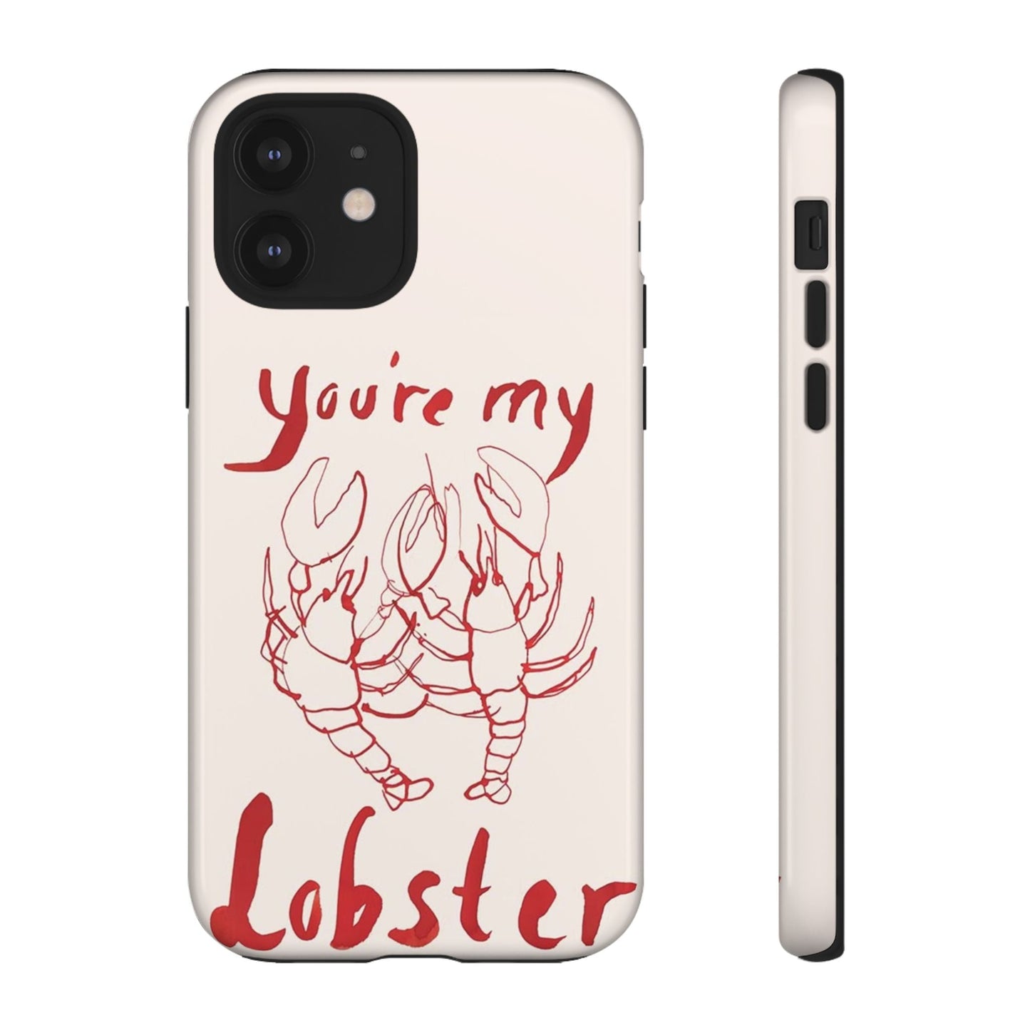 You're My Lobster Phone Case - SmartHomeGoodies