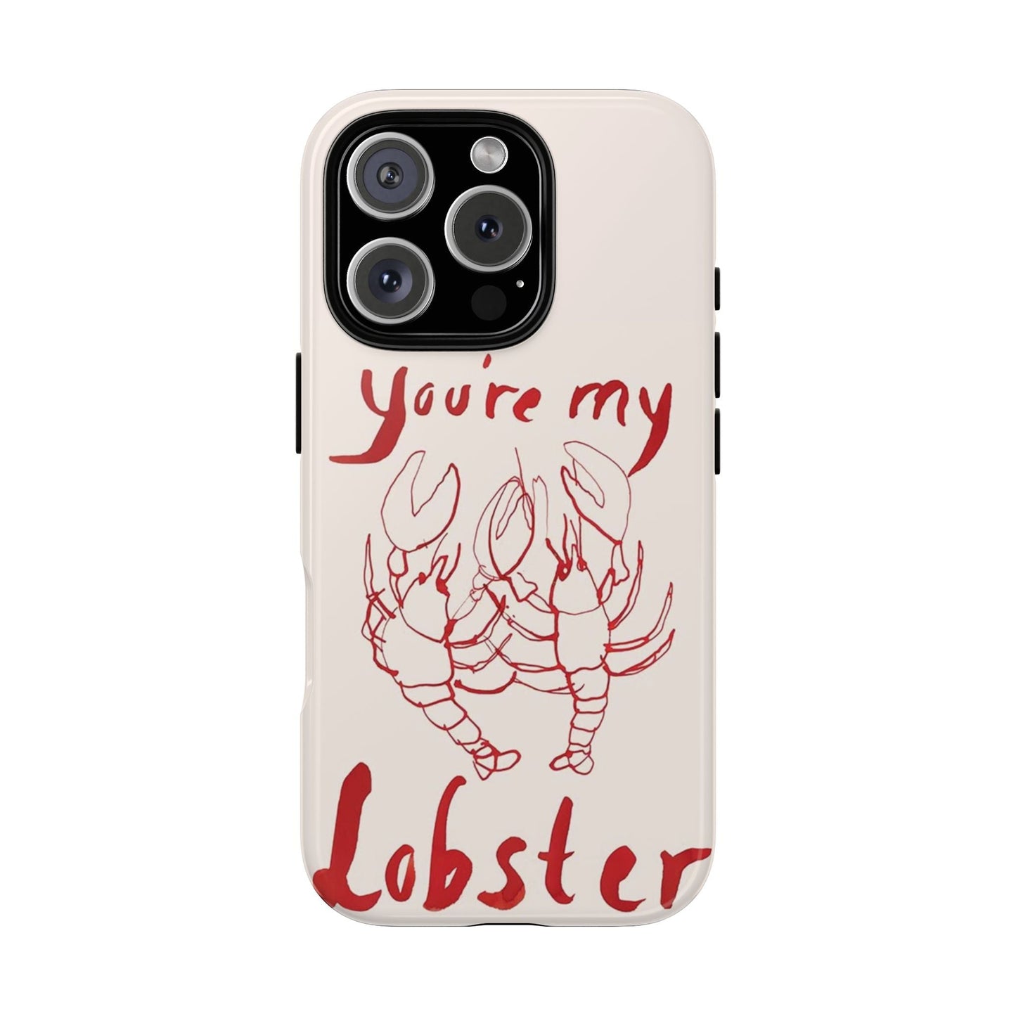 You're My Lobster Phone Case - SmartHomeGoodies