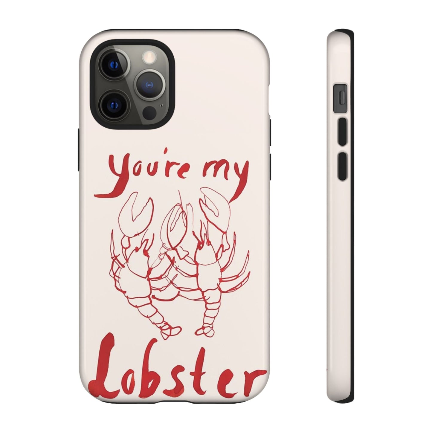 You're My Lobster Phone Case - SmartHomeGoodies
