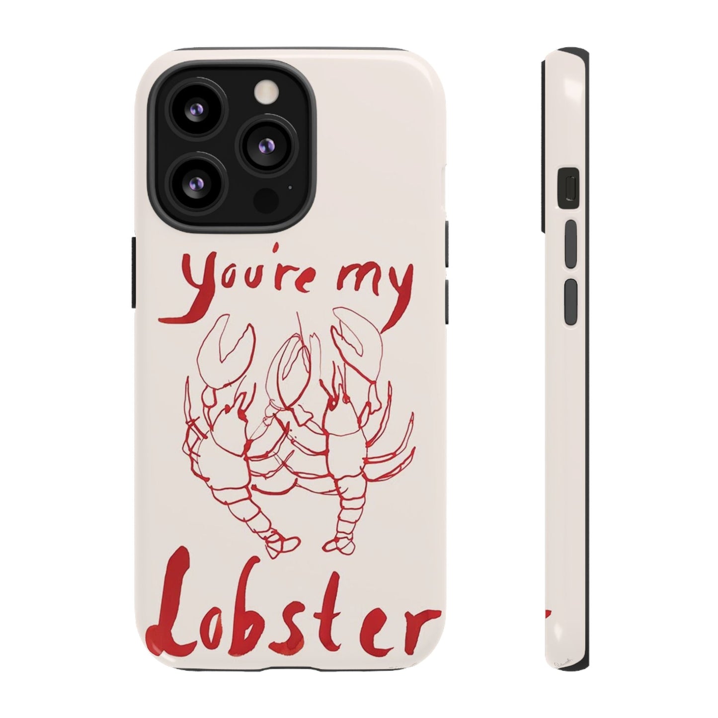 You're My Lobster Phone Case - SmartHomeGoodies