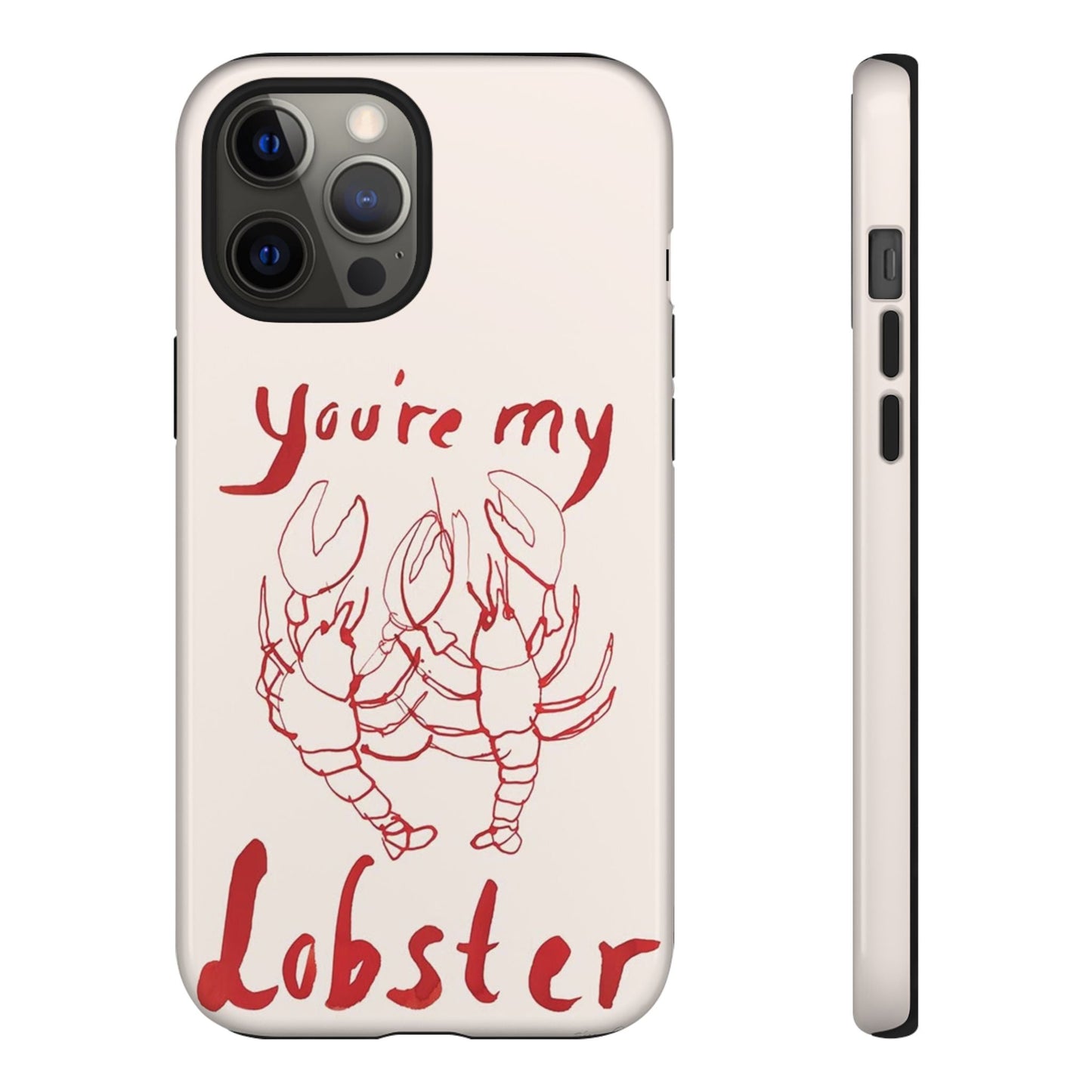 You're My Lobster Phone Case - SmartHomeGoodies