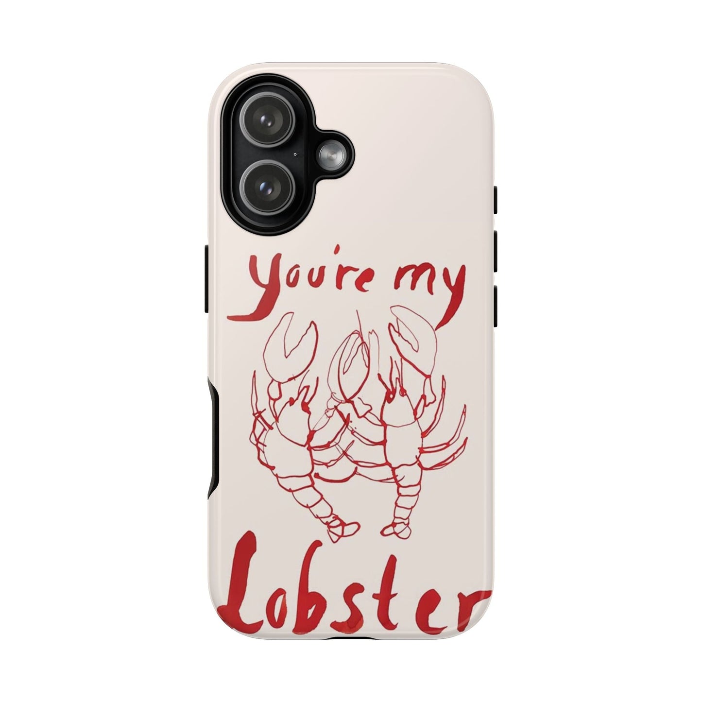 You're My Lobster Phone Case - SmartHomeGoodies
