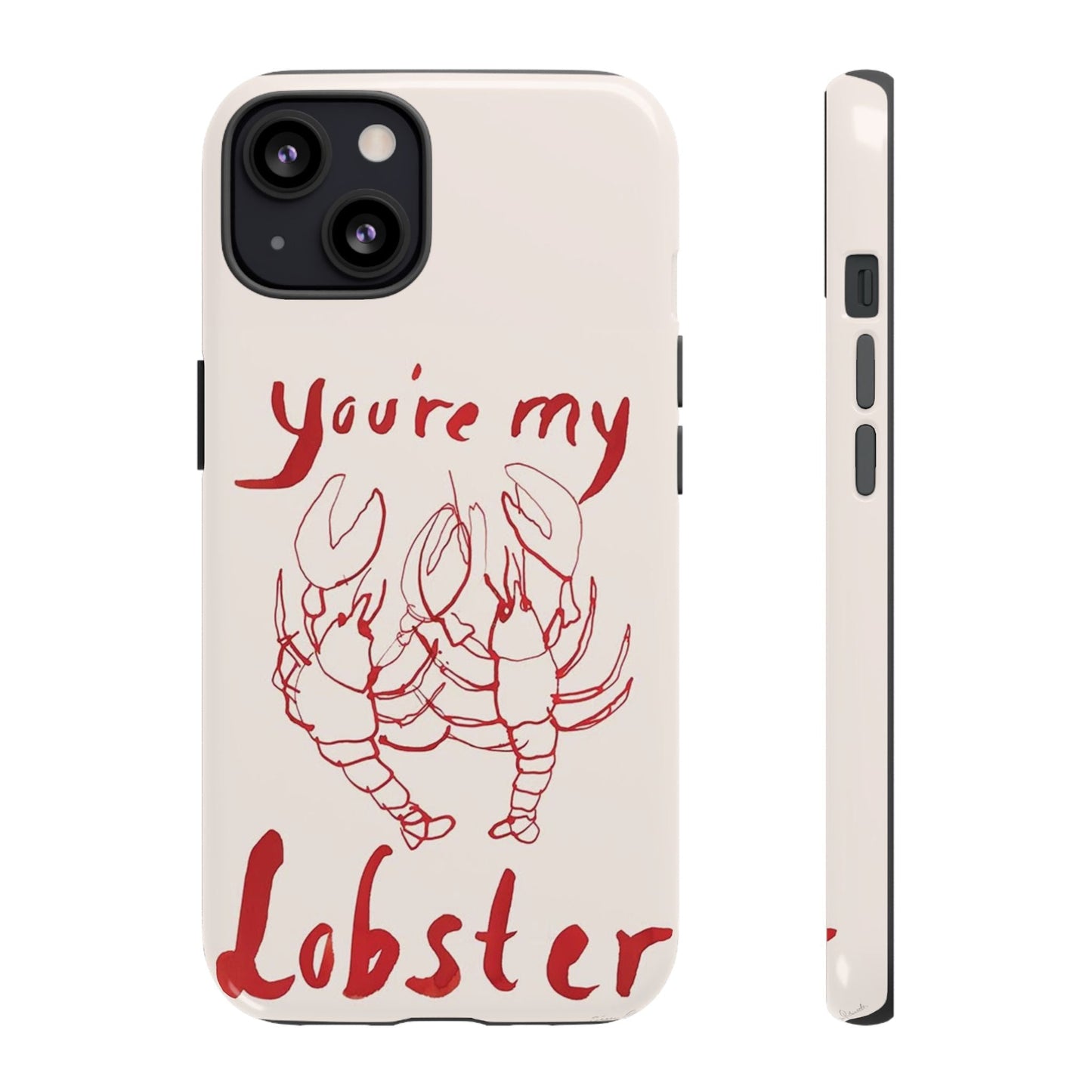 You're My Lobster Phone Case - SmartHomeGoodies
