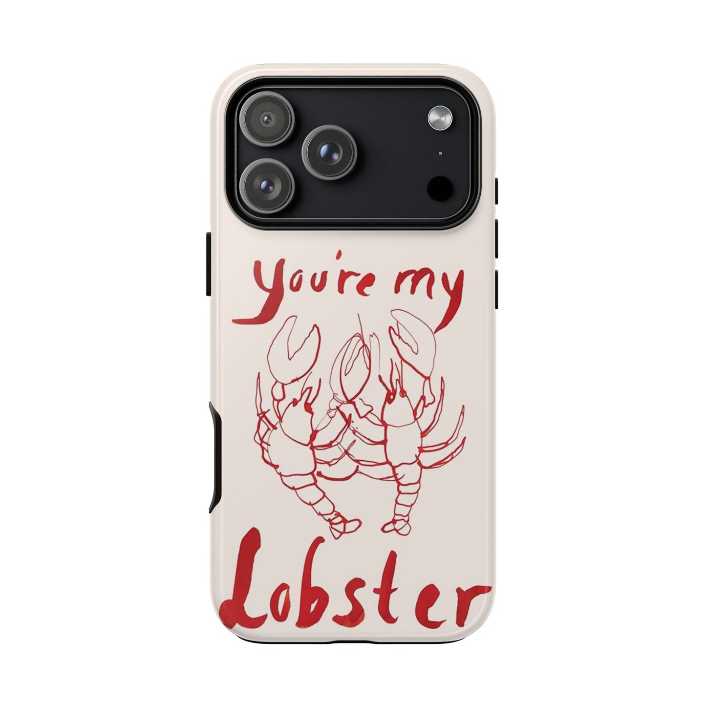 You're My Lobster Phone Case - SmartHomeGoodies
