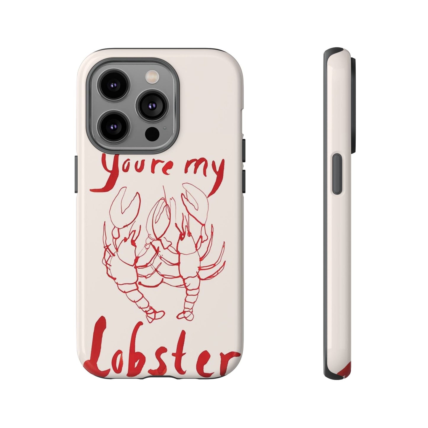 You're My Lobster Phone Case - SmartHomeGoodies