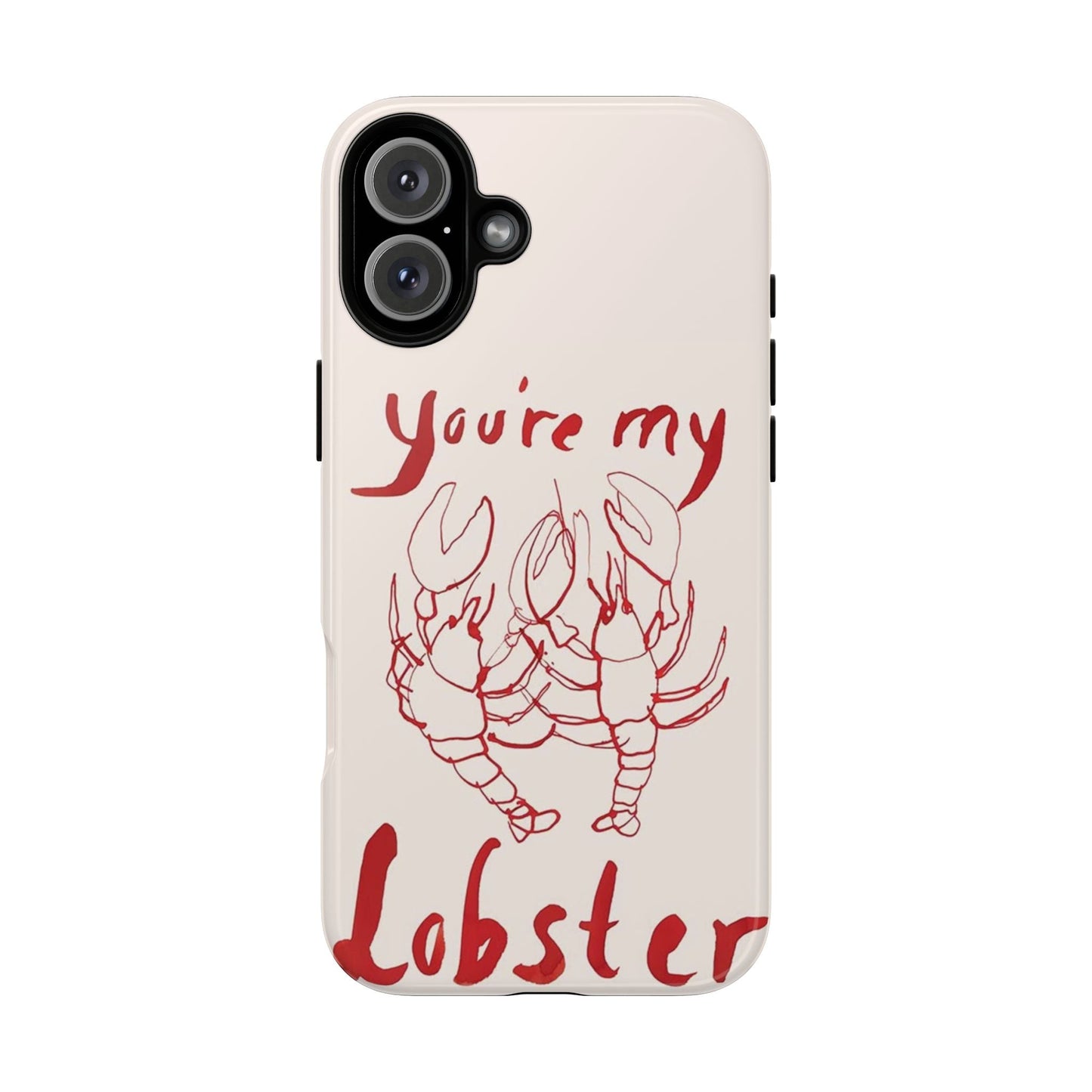 You're My Lobster Phone Case - SmartHomeGoodies