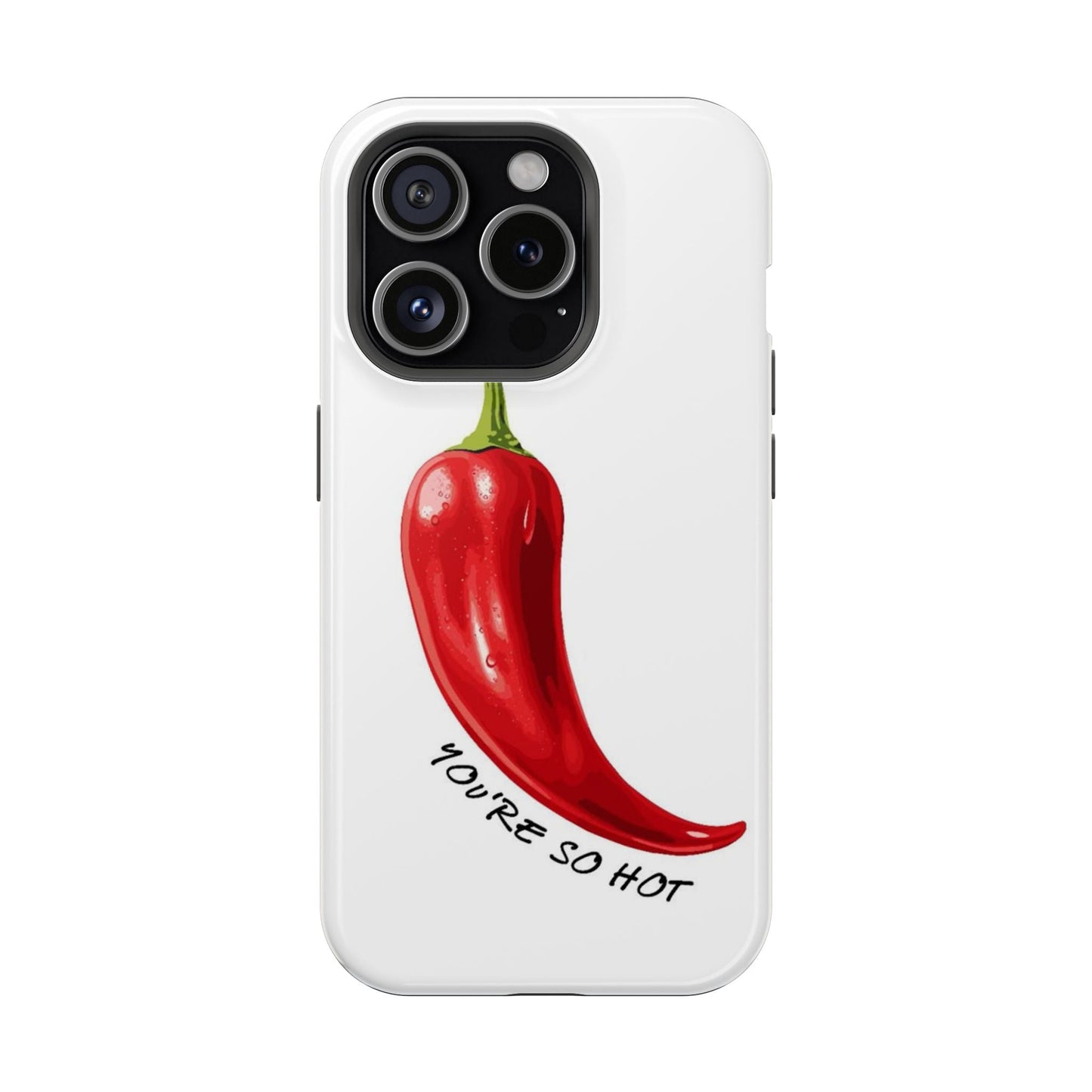 You're So Hot Phone Case - SmartHomeGoodies